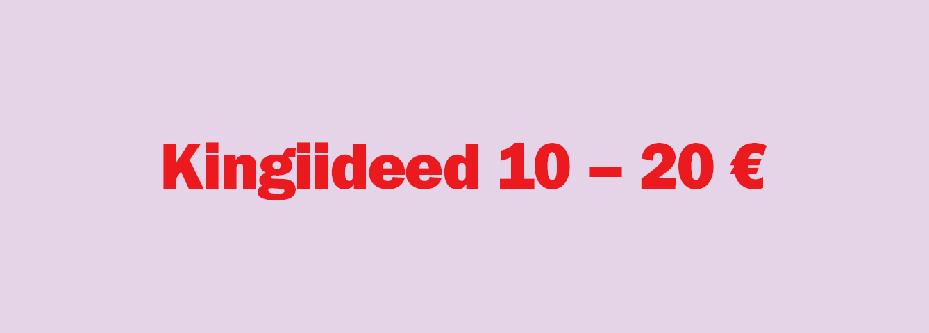 Kingiideed 10-20 €